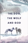 The Dog, the Wolf and God - Book