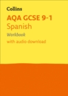 AQA GCSE 9-1 Spanish Workbook : Ideal for the 2024 and 2025 Exams - Book