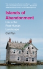 Islands of Abandonment : Life in the Post-Human Landscape - Book