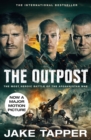 The Outpost : The Most Heroic Battle of the Afghanistan War - Book