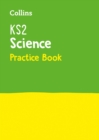 KS2 Science Practice Workbook : Ideal for Use at Home - Book