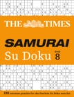 The Times Samurai Su Doku 8 : 100 Extreme Puzzles for the Fearless Su Doku Warrior - Book