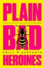Plain Bad Heroines - Book