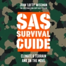 SAS Survival Guide - Climate & Terrain and On the Move : The Ultimate Guide to Surviving Anywhere - eAudiobook