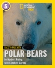 Face to Face with Polar Bears : Level 5 - Book