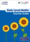 Early Level Teacher Guide : For Curriculum for Excellence Primary Maths - Book