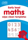 Early Level Wipe-Clean Maths Templates for CfE Primary Maths : Save Time and Money with Primary Maths Templates - Book