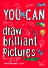 YOU CAN draw brilliant pictures : Be Amazing with This Inspiring Guide - Book