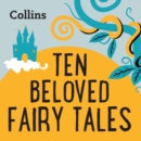 Ten Beloved Fairy-tales : For Ages 7–11 - eAudiobook