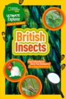 Ultimate Explorer Field Guides British Insects : Find Adventure! Have Fun Outdoors! be a Bug Detective! - Book
