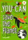 YOU CAN save the planet : Be Amazing with This Inspiring Guide - Book