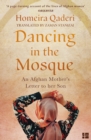 Dancing in the Mosque : An Afghan Mother's Letter to her Son - eBook