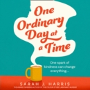 One Ordinary Day at a Time - eAudiobook