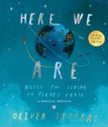 Here We Are: Notes for Living on Planet Earth - A Special Edition - Book