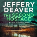 The Second Hostage : A Colter Shaw Short Story - eAudiobook