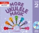 More Ukulele Magic: Tutor Book 2 - Pupil's Book (with CD) - Book