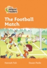 The Football Match : Level 4 - Book