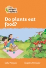 Do plants eat food? : Level 4 - Book