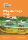 Why do frogs sing? : Level 4 - Book