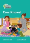 Croc Knows! : Level 3 - Book
