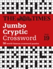 The Times Jumbo Cryptic Crossword Book 19 : The World’s Most Challenging Cryptic Crossword - Book