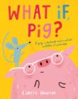 What If, Pig? - eBook