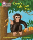 Don't Blame Me! : Band 05/Green - Book