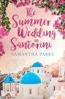 The Summer Wedding in Santorini - eBook