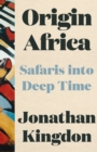 Origin Africa : Safaris in Deep Time - eBook
