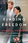 Finding Freedom : Harry and Meghan and the Making of a Modern Royal Family - eBook