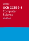 OCR GCSE 9-1 Computer Science Workbook : Ideal for Home Learning, 2022 and 2023 Exams - Book