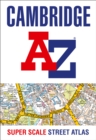 Cambridge A-Z Super Scale Street Atlas : A4 Paperback - Book
