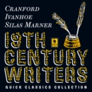 Quick Classics Collection: 19th-Century Writers : Cranford, Ivanhoe, Silas Marner - eAudiobook