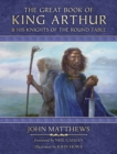 The Great Book of King Arthur and His Knights of the Round Table : A New Morte D’Arthur - Book