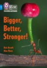 Bigger, Better, Stronger! : Band 04/Blue - Book