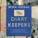The Diary Keepers : Ordinary People, Extraordinary Times – World War II in the Netherlands, as Written by the People Who Lived Through it - eAudiobook