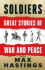 Soldiers : Great Stories of War and Peace - eBook