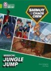 Shinoy and the Chaos Crew Mission: Jungle Jump : Band 11/Lime - Book