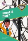 Shinoy and the Chaos Crew: What is time? : Band 10/White - Book