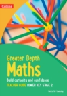 Greater Depth Maths Teacher Guide Lower Key Stage 2 - Book