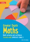 Greater Depth Maths Teacher Guide Upper Key Stage 2 - Book