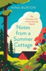 Notes from a Summer Cottage : The Intimate Life of the Outside World - eBook