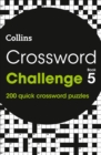 Crossword Challenge Book 5 : 200 Quick Crossword Puzzles - Book