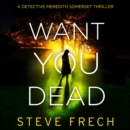 Want You Dead - eAudiobook