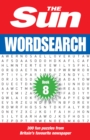 The Sun Wordsearch Book 8 : 300 Fun Puzzles from Britain’s Favourite Newspaper - Book
