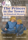 The Princes in the Tower: An Unsolved Mystery : Band 10+/White Plus - Book