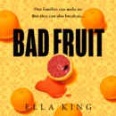 Bad Fruit - eAudiobook