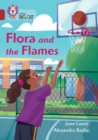 Flora and the Flames : Band 14/Ruby - Book