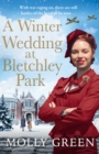 A Winter Wedding at Bletchley Park - eBook