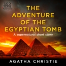 The Adventure of the Egyptian Tomb : A Hercule Poirot Short Story - eAudiobook